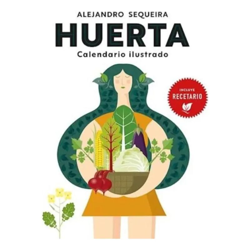 HUERTA CALENDARIO ILUSTRADO (INCLUYE RECETARIO)