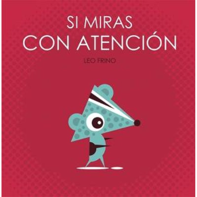 SI MIRAS CON ATENCION (ILUSTRADO) (CARTONE)
