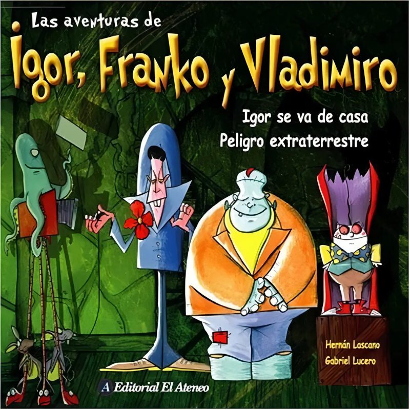AVENTURAS DE IGOR FRANKO Y VLADIMIRO (IGOR SE VA DE CASA PELIGRO EXTRATERRESTRE)