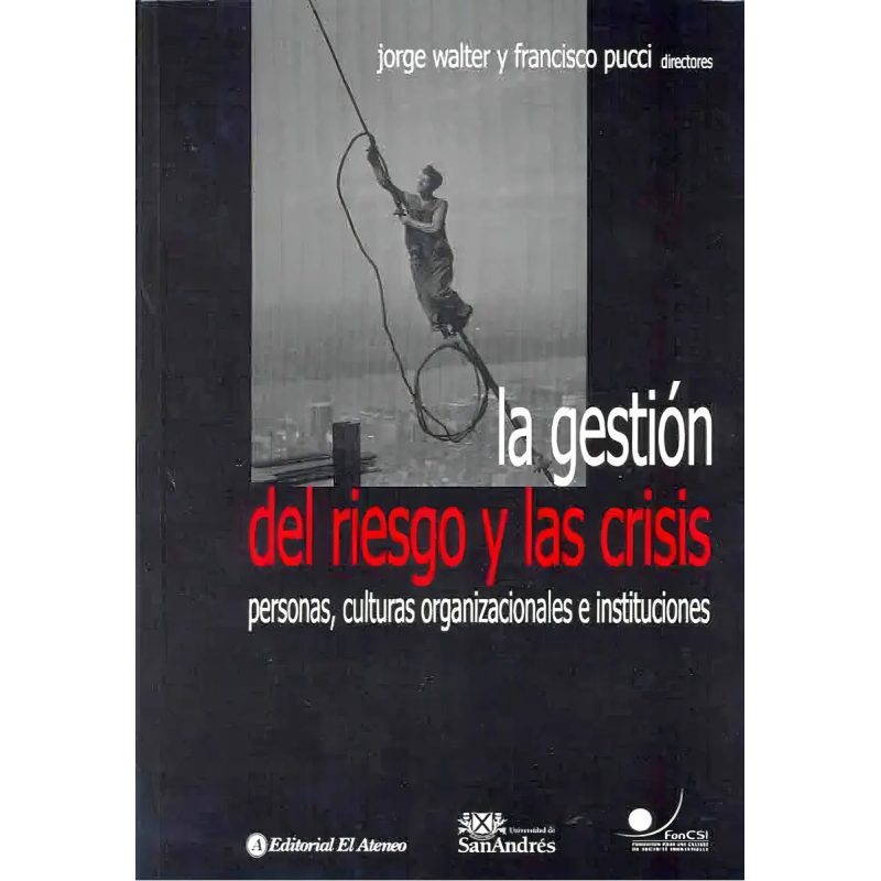 GESTION DEL RIESGO Y LAS CRISIS PERSONAS CULTURAS ORGANALES E INTITUCIONES