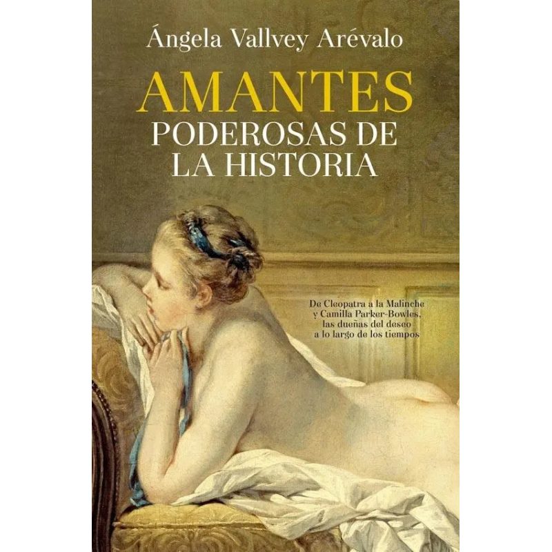 AMANTES PODEROSAS DE LA HISTORIA (COLECCION LA ESFERA DE LOS LIBROS)