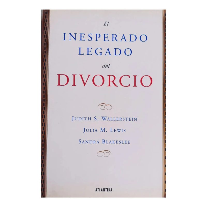 INESPERADO LEGADO DEL DIVORCIO