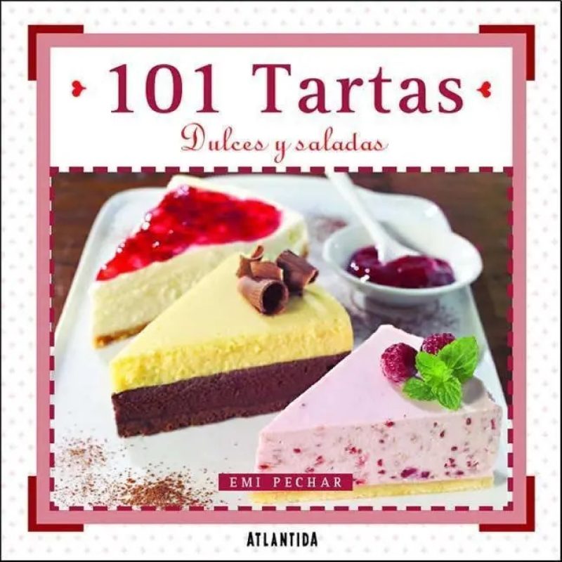 101 TARTAS DULCES Y SALADAS (COLECCION PARA TI)