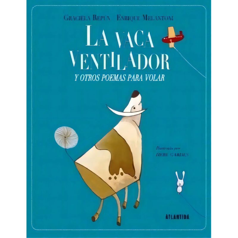 VACA VENTILADOR Y OTROS POEMAS PARA VOLAR (COLECCION MINI ATLANTIDA)