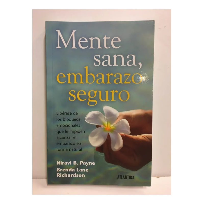 MENTE SANA EMBARAZO SEGURO LIBERESE DE LOS BLOQUEOS EMOCIONALES