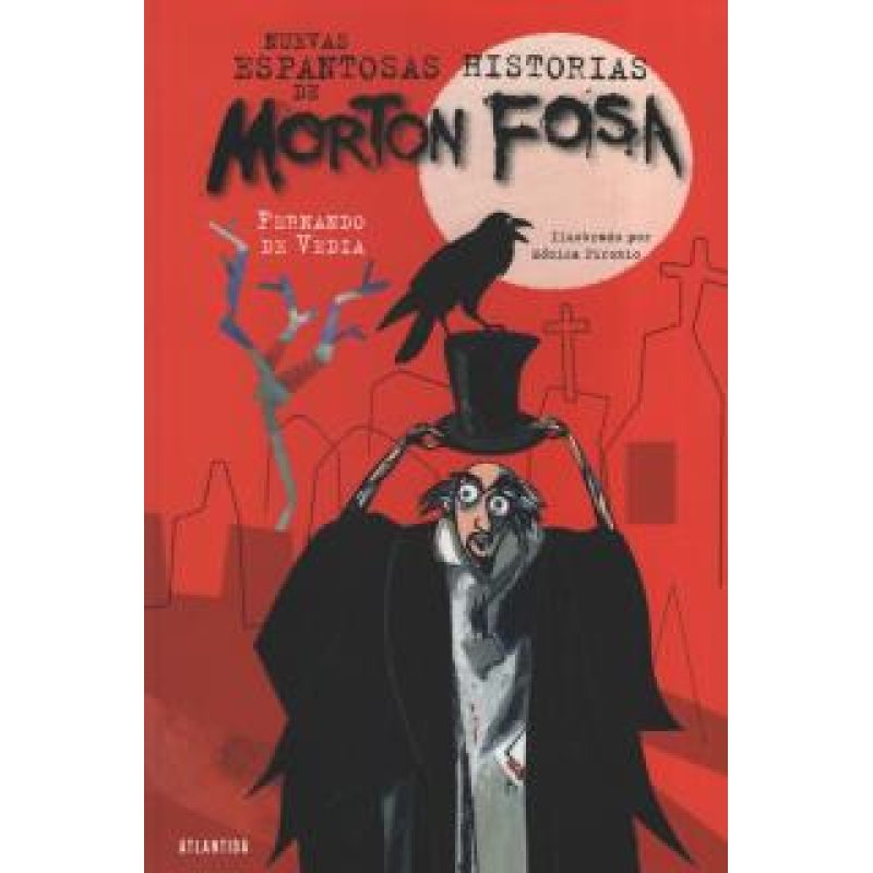 NUEVAS ESPANTOSAS HISTORIAS DE MORTON FOSA