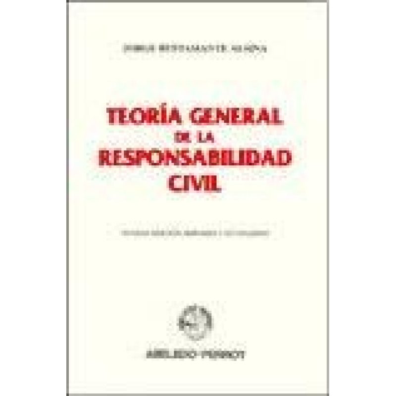 TEORIA GENERAL DE LA RESPONSABILIDAD CIVIL (9/EDICION)