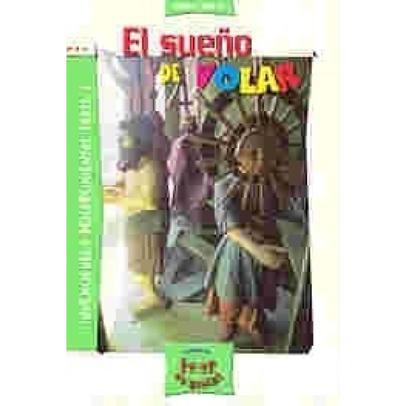 SUEÑO DE VOLAR (INGENIO Y ENIGMAS) (COLECCION LEER ES GENIAL VERDE)