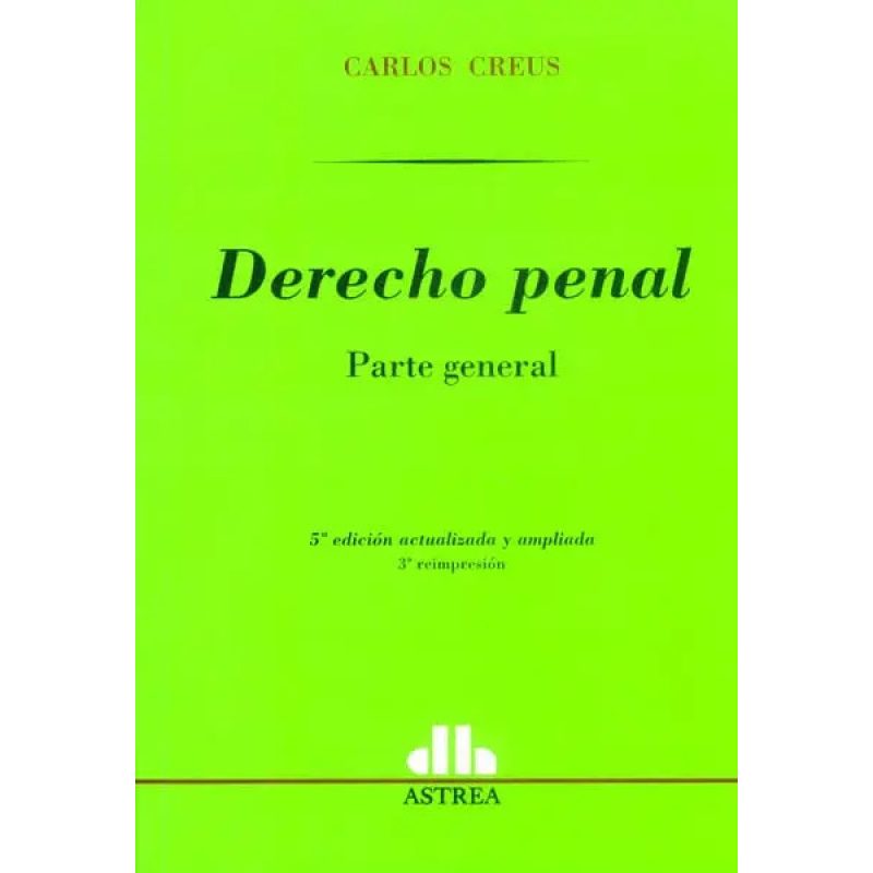 DERECHO PENAL PARTE GENERAL (5 EDICION ACTUALIZADA Y AMPLIADA) (RUSTICA)