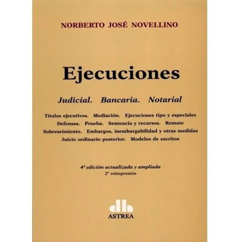 EJECUCIONES JUDICIAL BANCARIA NOTARIAL (4 EDICION ACTUALIZADA Y AMPLIADA)