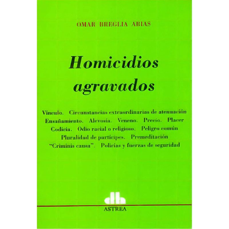 HOMICIDIOS AGRAVADOS (2 REIMPRESION)