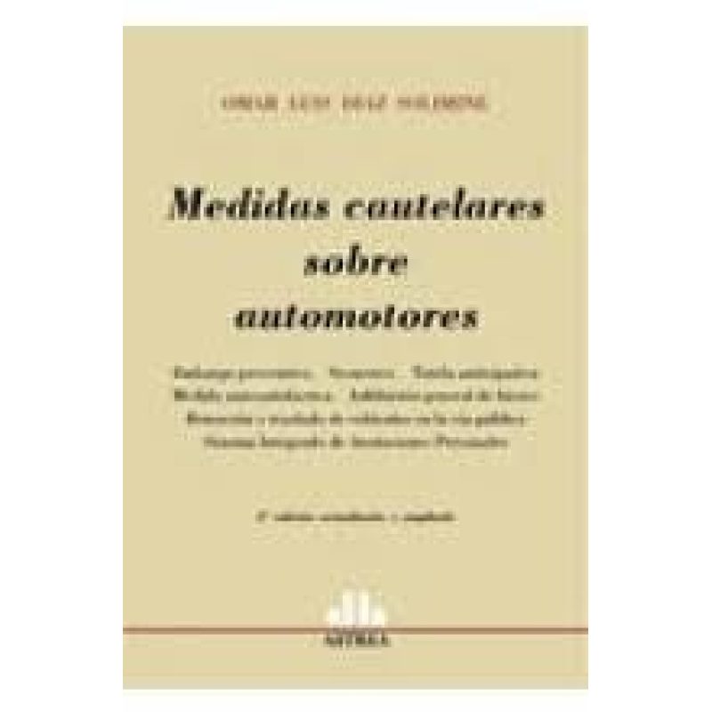 MEDIDAS CAUTELARES SOBRE AUTOMOTORES (2 EDICION ACTUALIZADA Y AMPLIADA)