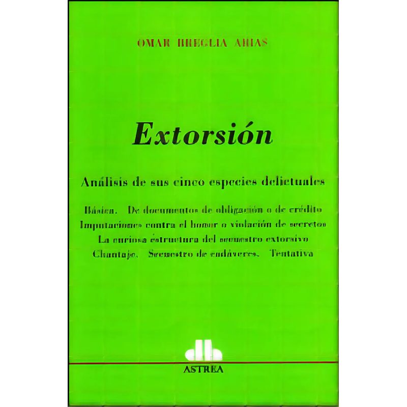 EXTORSION ANALISIS DE SUS CINCO ESPECIES DELICTUALES