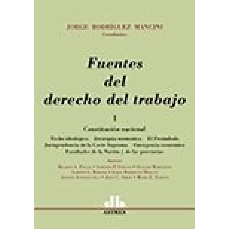 FUENTES DEL DERECHO DEL TRABAJO 1 CONSTITUCION NACIONAL