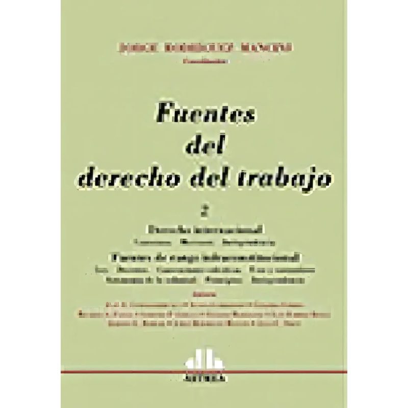 FUENTES DEL DERECHO DEL TRABAJO 2 DERECHO INTERNACIONAL CONVENIOS MERCOSUR JURISPRUDENCIA