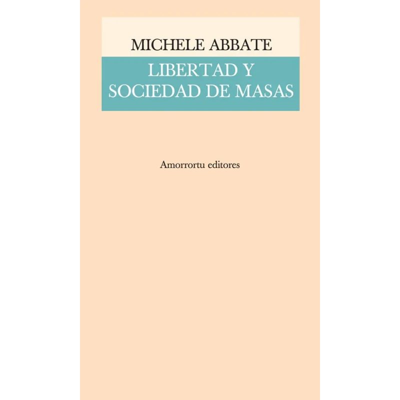 LIBERTAD Y SOCIEDAD DE MASAS