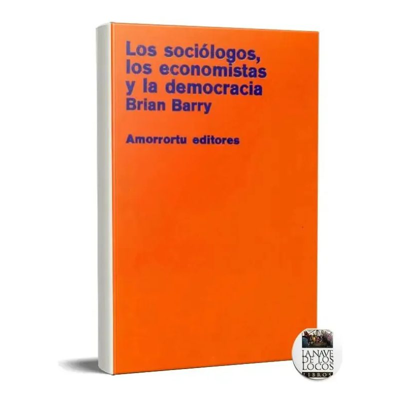 SOCIOLOGOS LOS ECONOMISTAS Y LA DEMOCRACIA