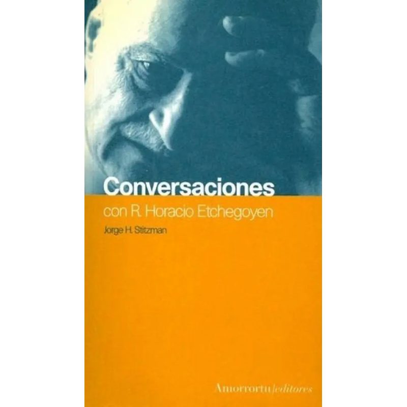 CONVERSACIONES CON R HORACIO ETCHEGOYEN