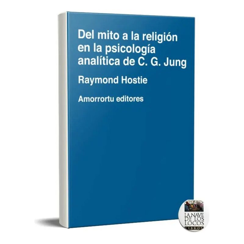 DEL MITO A LA RELIGION EN LA PSICOLOGIA ANALITICA