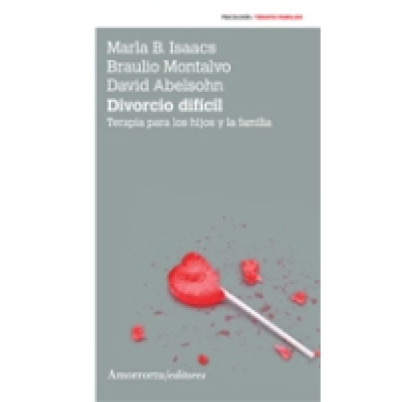 DIVORCIO DIFICIL (COLECCION PSICOLOGIA / TERAPIA FAMILIAR) (2 EDICION 2009)