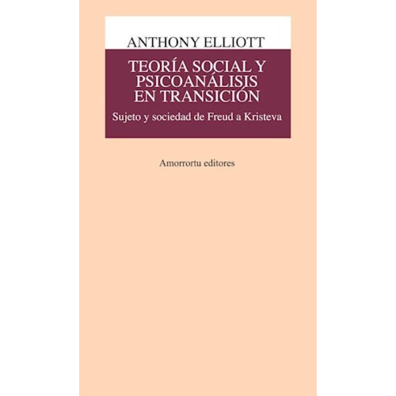 TEORIA SOCIAL Y PSICOANALISIS EN TRANSICION