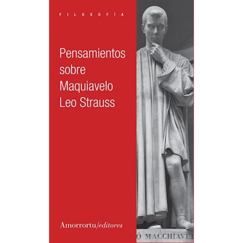 PENSAMIENTOS SOBRE MAQUIAVELO (COLECCION FILOSOFIA)