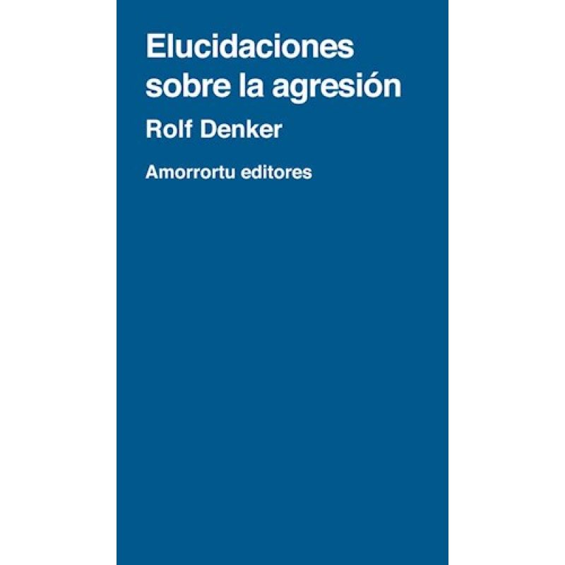 ELUCIDACIONES SOBRE LA AGRESION