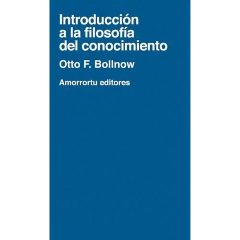 INTRODUCCION A LA FILOSOFIA DEL CONOCIMIENTO