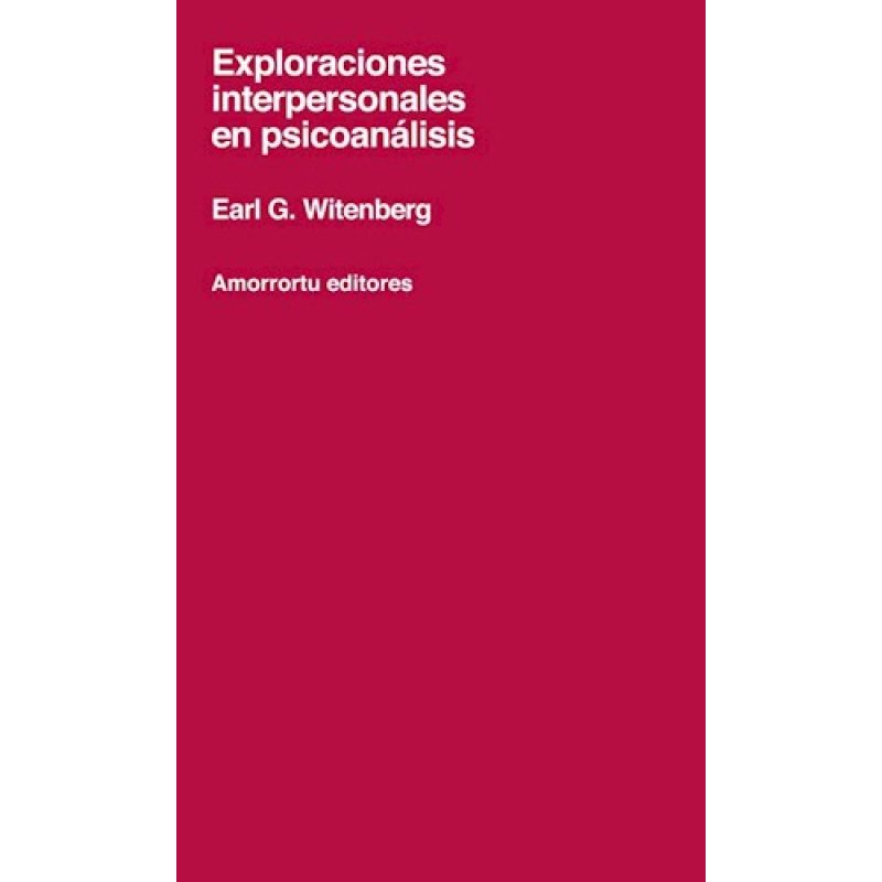 EXPLORACIONES INTERPERSONALES EN PSICOANALISIS