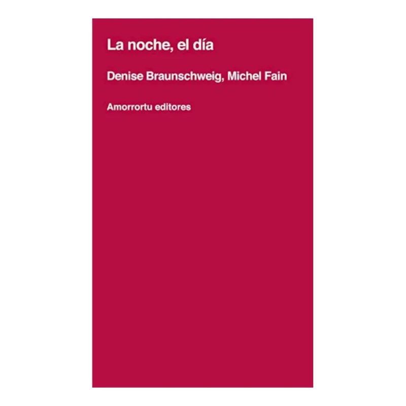 NOCHE EL DIA ENSAYO PSICOANALITICO SOBRE EL FUNCIONAMIENTO MENTAL