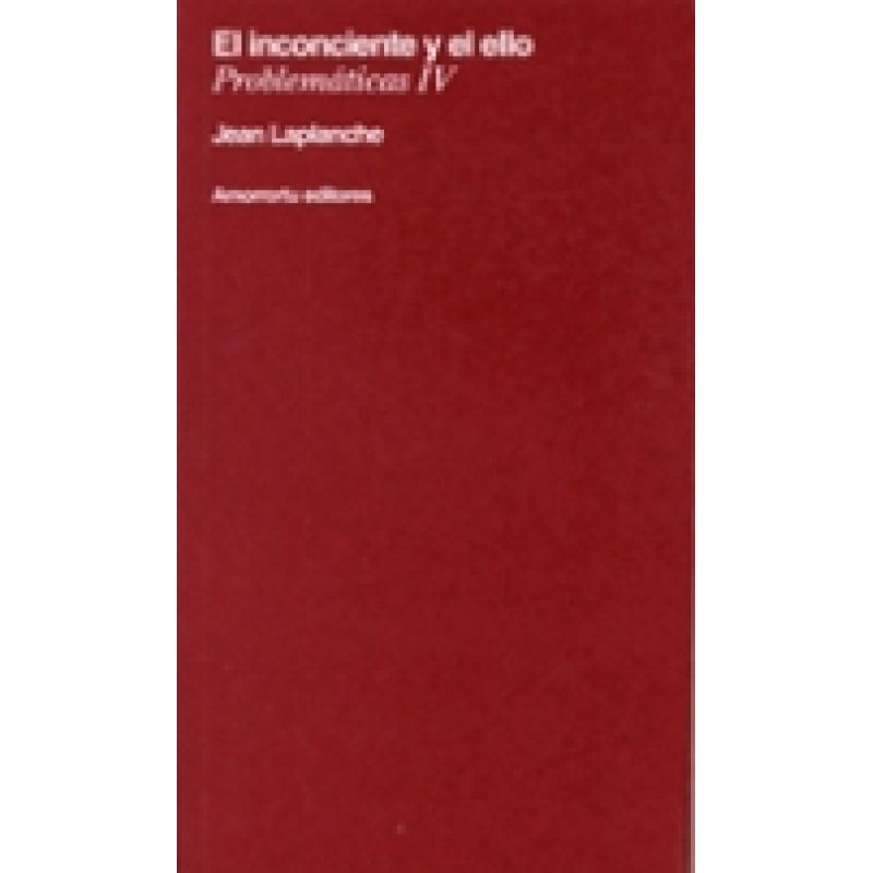 INCONCIENTE Y EL ELLO PROBLEMATICAS IV