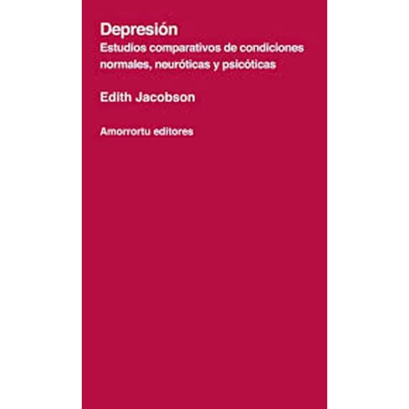 DEPRESION ESTUDIOS COMPARATIVOS DE CONDICIONES NORMALES NEUROTICAS Y PSICOTICAS