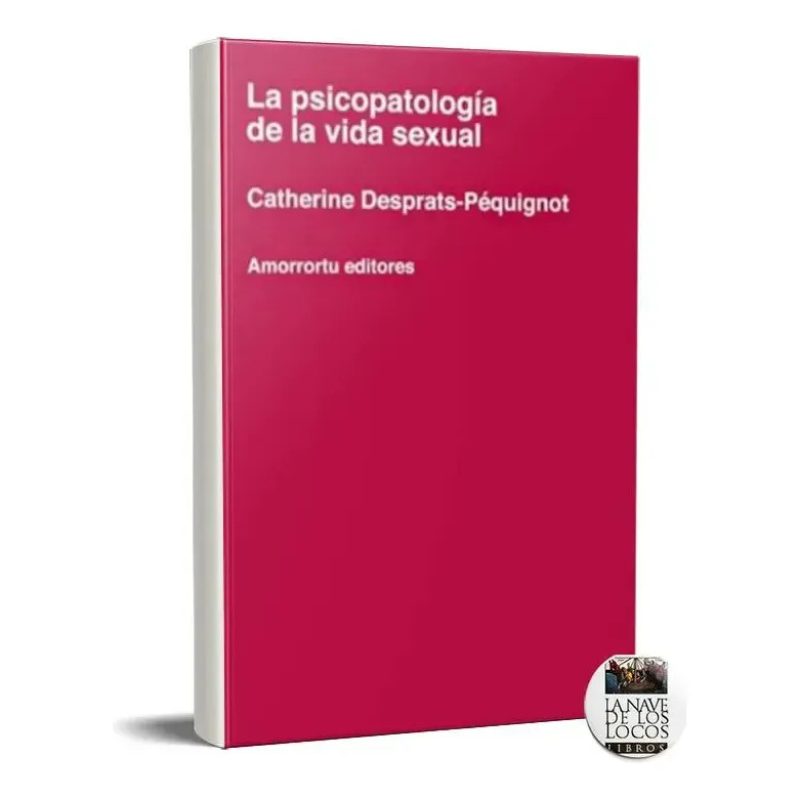 PSICOPATOLOGIA DE LA VIDA SEXUAL