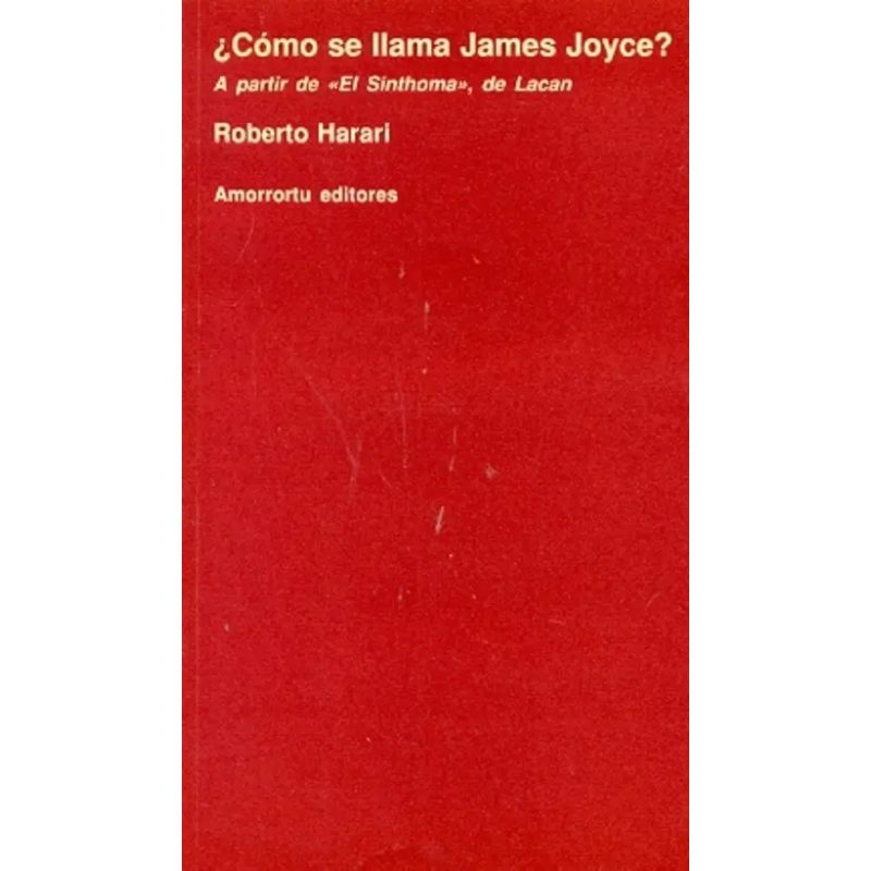 COMO SE LLAMA JAMES JOYCE A PARTIR DE EL SINTHOMA DE LACAN