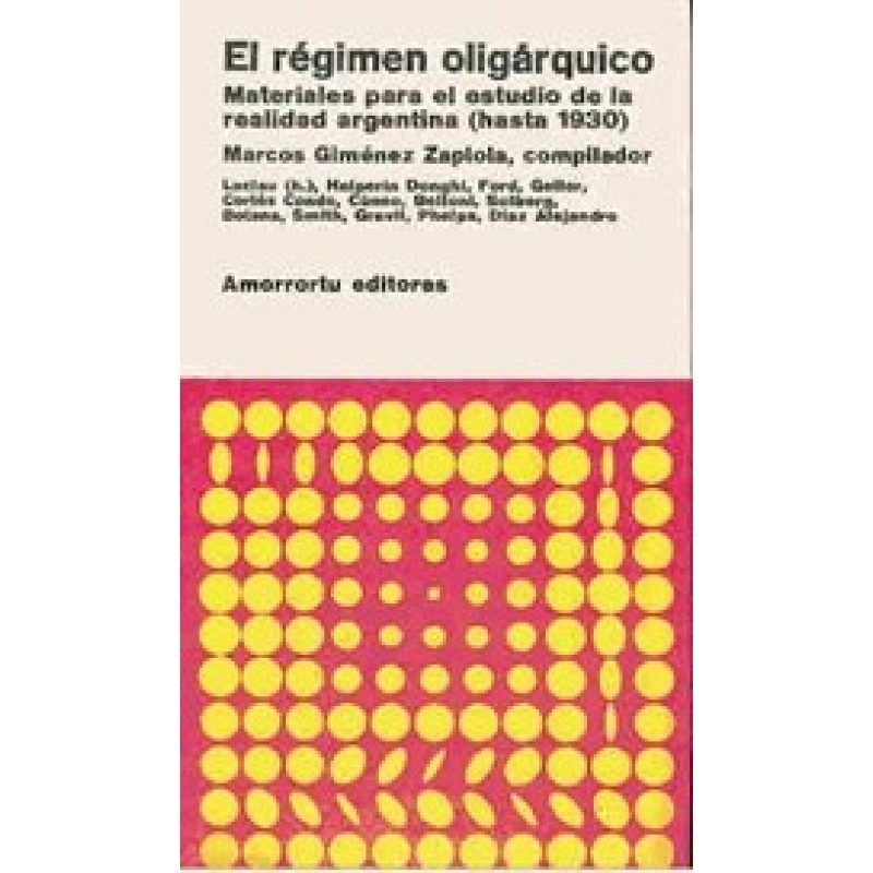 REGIMEN OLIGARQUICO MATERIALES PARA EL ESTUDIO DE LA REALIDAD ARGENTINA (HASTA 1930)