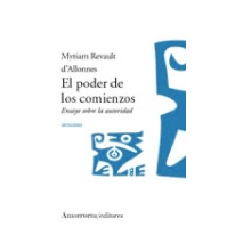 PODER DE LOS COMIENZOS ENSAYO SOBRE LA AUTORIDAD