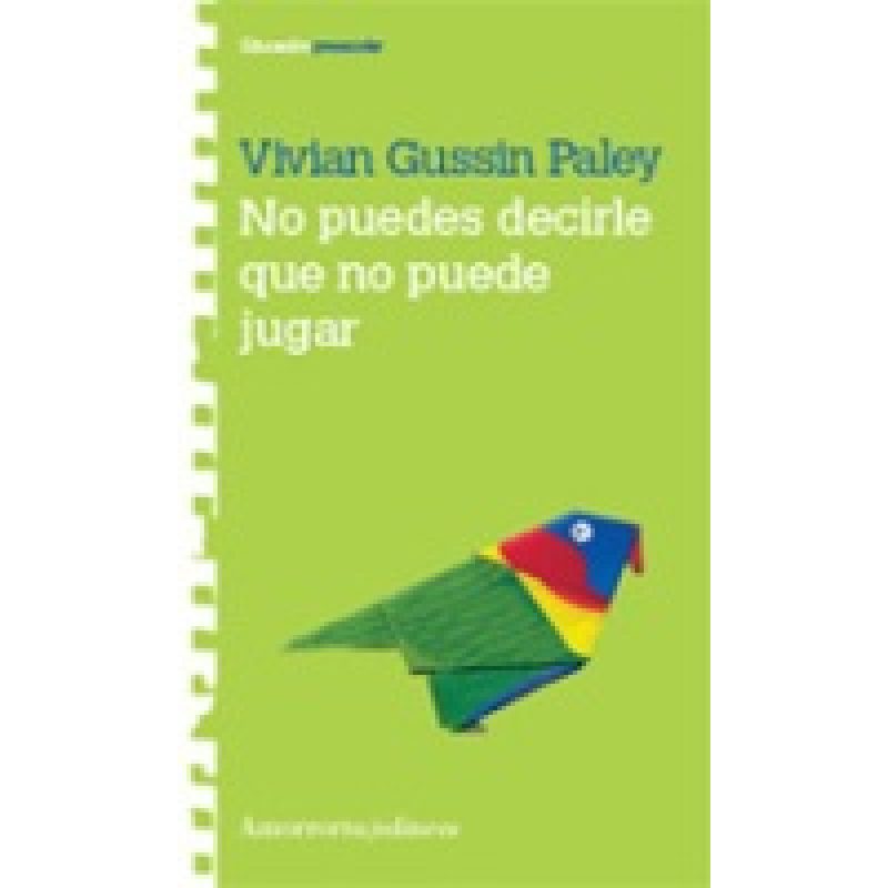 NO PUEDES DECIRLE QUE NO PUEDE JUGAR