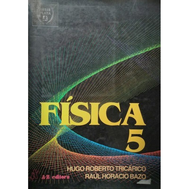 FISICA 5 A Z SERIE PLATA
