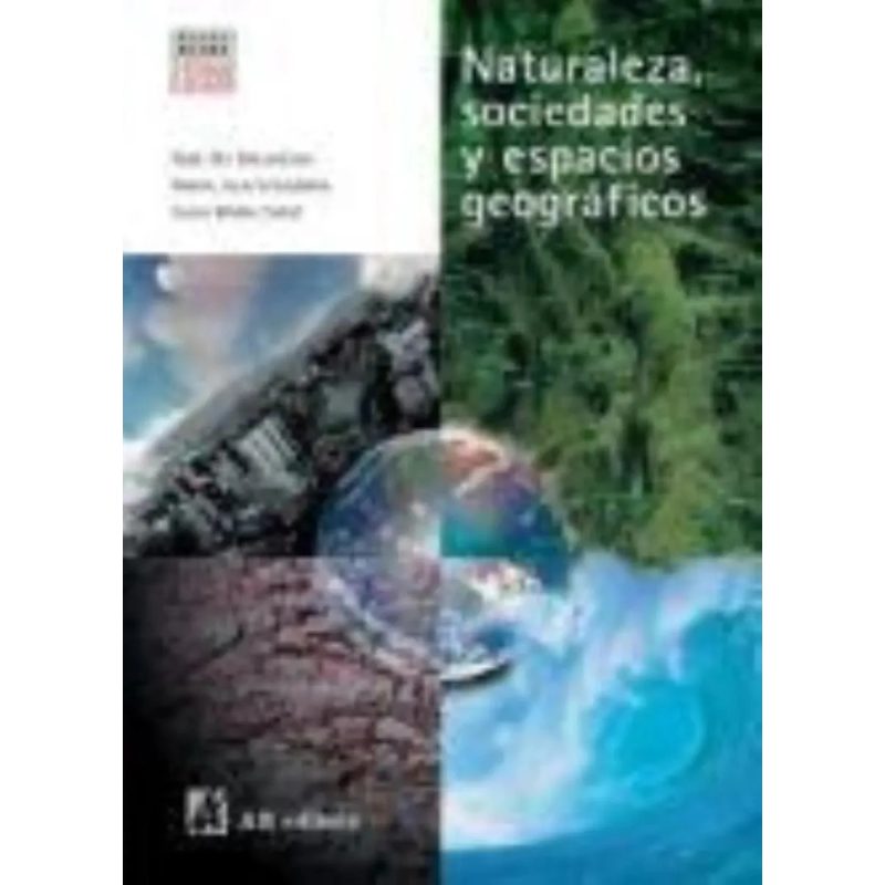 NATURALEZA SOCIEDADES Y ESPACIOS GEOGRAFICOS A Z (SERIE PLATA HOY)
