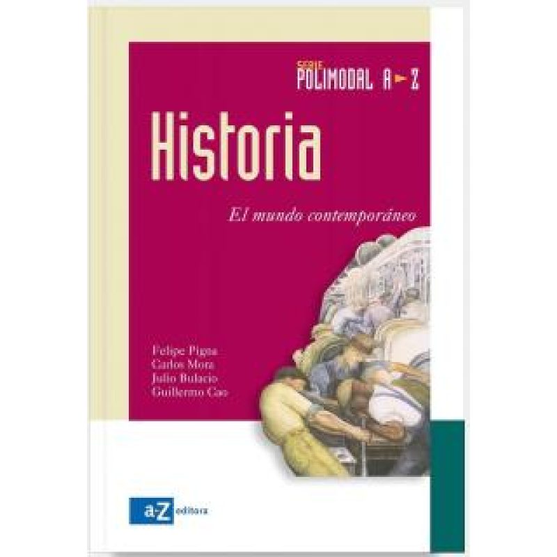 HISTORIA A Z POLIMODAL EL MUNDO CONTEMPORANEO