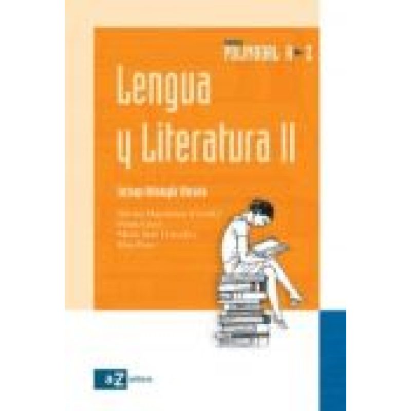 LENGUA Y LITERATURA 2 A Z POLIMODAL (C/ANTOLOGIA LITERARIA)