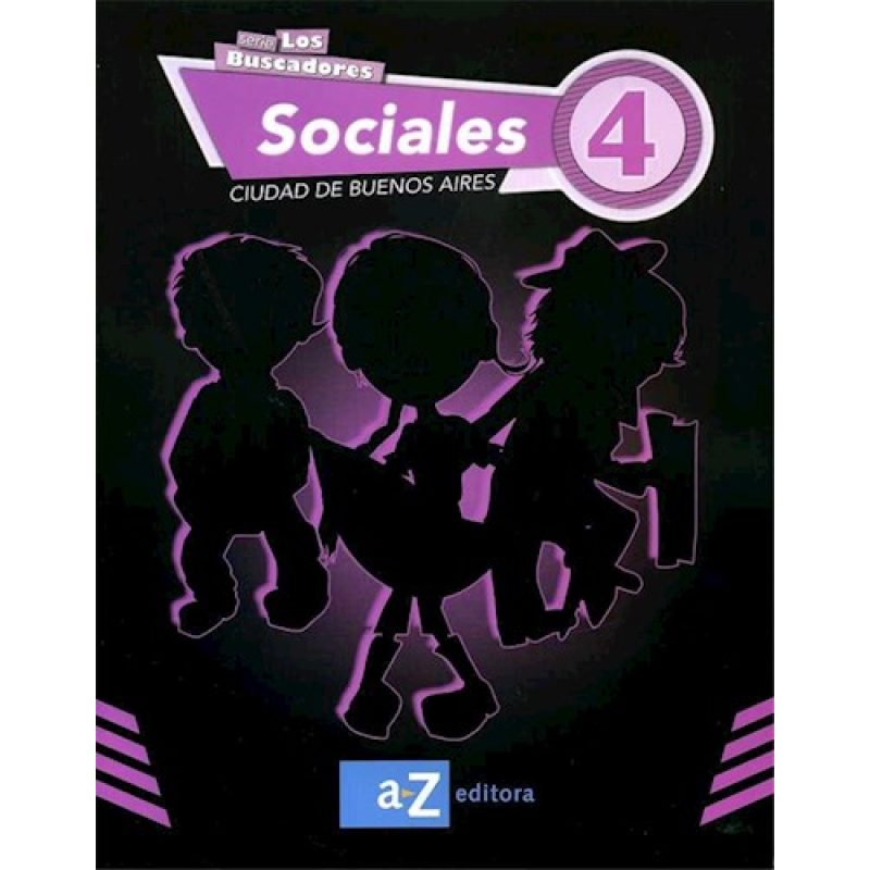 SOCIALES 4 A Z EGB CIUDAD DE BUENOS AIRES [LOS BUSCADOR