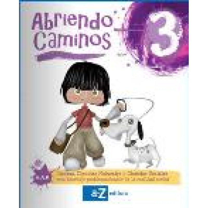 ABRIENDO CAMINOS 3 A Z [LENGUA/NATURALES/SOCIALES + ACTIVIDADES