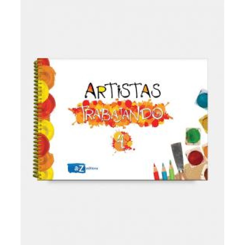 ARTISTAS TRABAJANDO I 4 GRADO (ANILLADO)