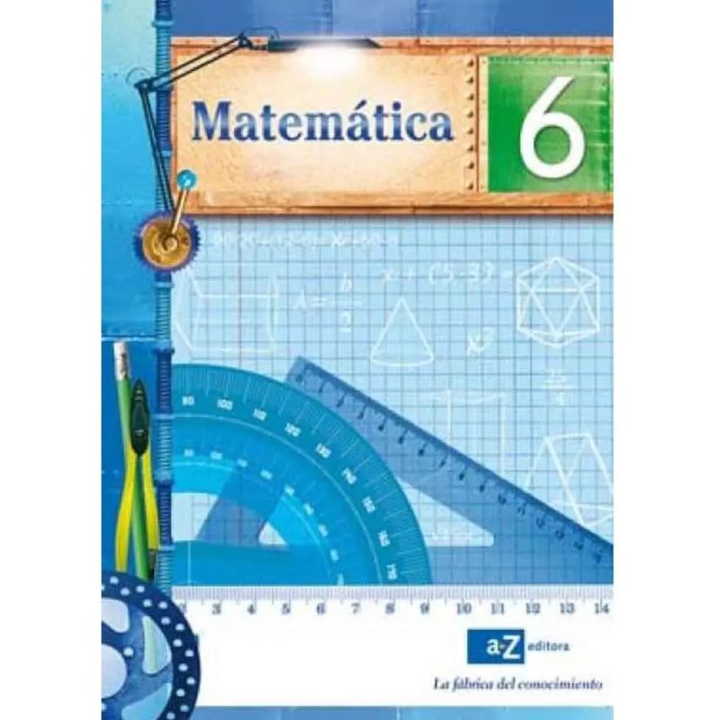 MATEMATICA 6 A Z FABRICA DEL CONOCIMIENTO (NOVEDAD 2011 )
