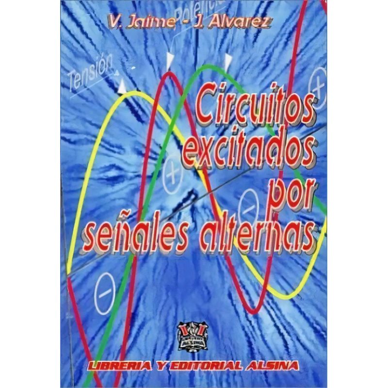 CIRCUITOS EXCITADOS POR SEÑALES ALTERNAS (RUSTICA)