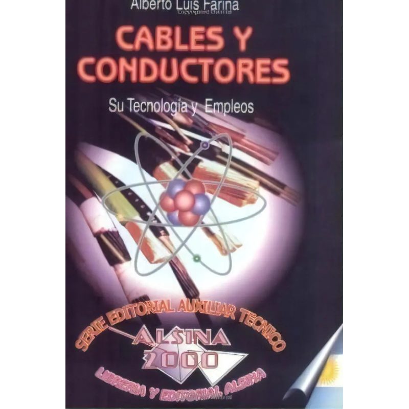 CABLES Y CONDUCTORES SU TECNOLOGIA Y EMPLEOS (AUXILIAR TECNICO)