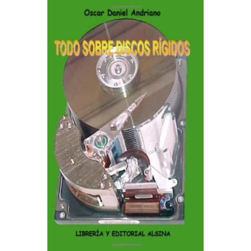 TODO SOBRE DISCOS RIGIDOS (ILUSTRADO) (RUSTICA)