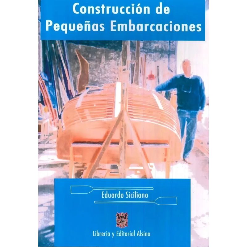 CONSTRUCCION DE PEQUEÑAS EMBARCACIONES (RUSTICA)