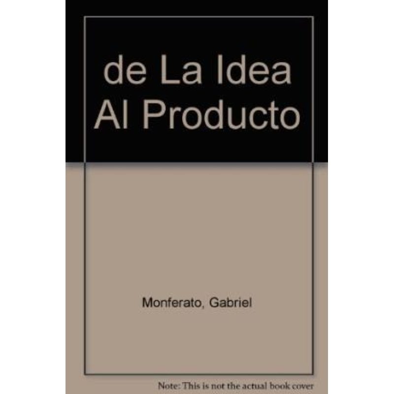 DE LA IDEA AL PRODUCTO (RUSTICA)